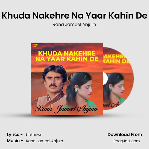 Khuda Nakehre Na Yaar Kahin De mp3 song