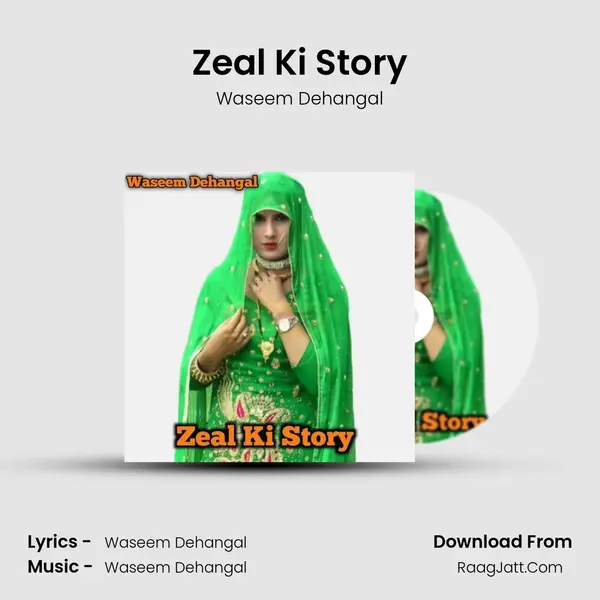 Zeal Ki Story - Waseem Dehangal