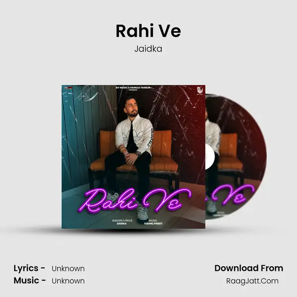 Rahi Ve - Jaidka
