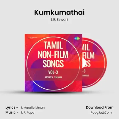 Kumkumathai MP3 Song by L.R. Eswari Cover