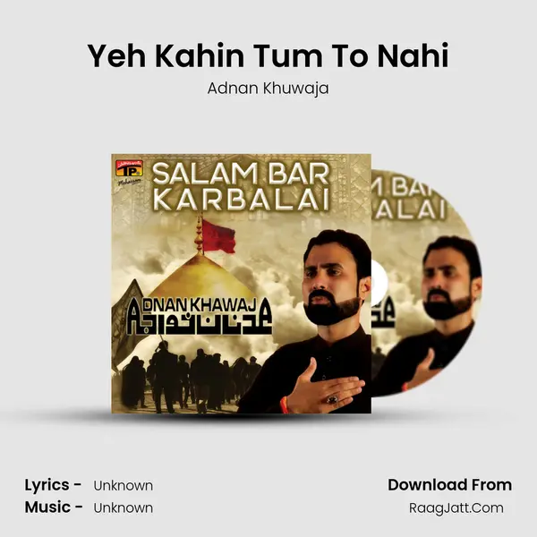 Yeh Kahin Tum To Nahi MP3 Song by Adnan Khuwaja Cover