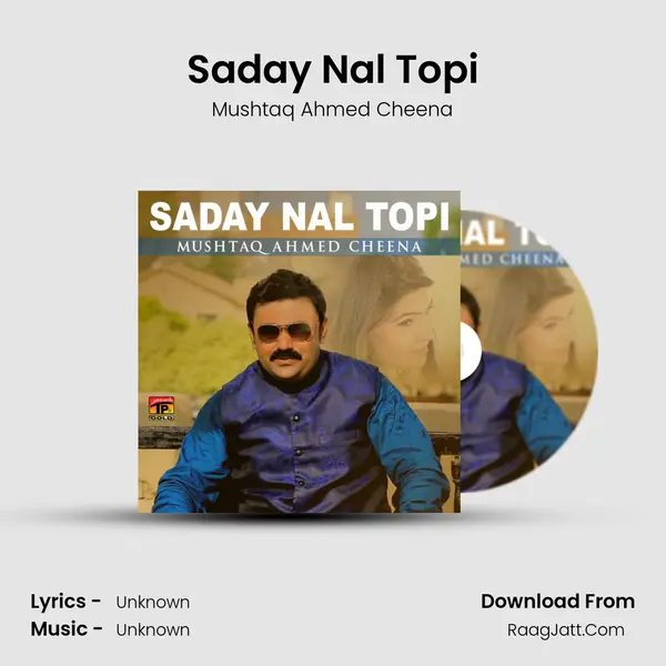 Saday Nal Topi - Single - Mushtaq Ahmed Cheena