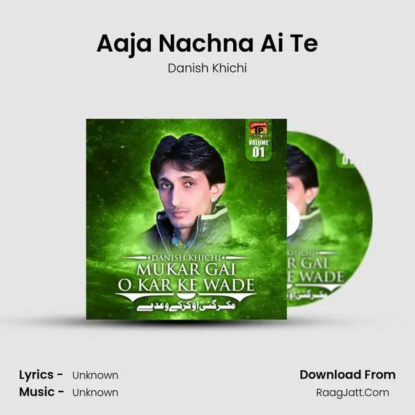 Aaja Nachna Ai Te MP3 Song by Danish Khichi Cover