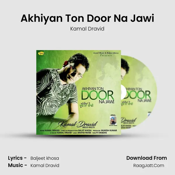 Akhiyan Ton Door Na Jawi - Kamal Dravid