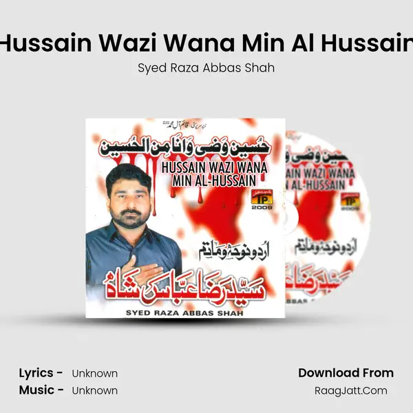 Hussain Wazi Wana Min Al Hussain MP3 Song by Syed Raza Abbas Shah Cover
