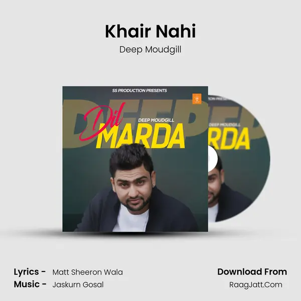 Khair Nahi MP3 Song by Deep Moudgill Cover