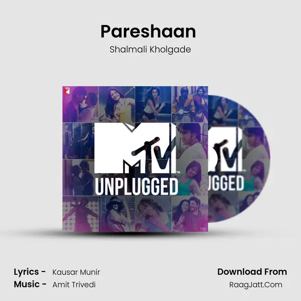 Pareshaan (MTV Unplugged) MP3 Song by Shalmali Kholgade Cover