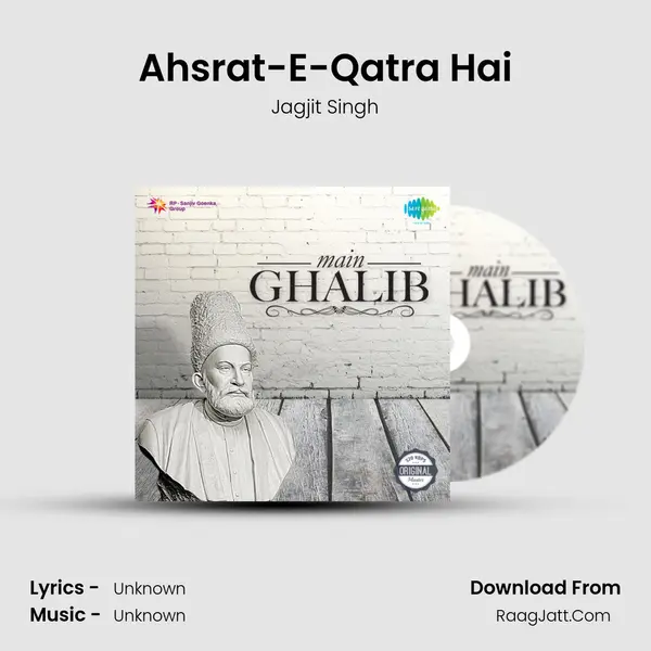 Ahsrat-E-Qatra Hai MP3 Song by Jagjit Singh Cover