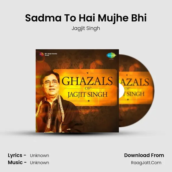 Sadma To Hai Mujhe Bhi MP3 Song by Jagjit Singh Cover