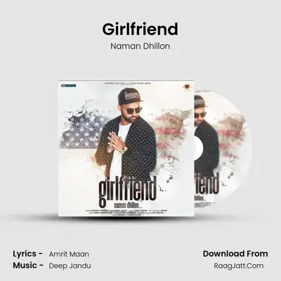 Girlfriend - Naman Dhillon