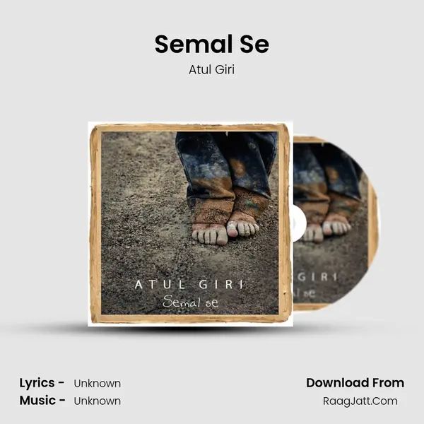 Semal Se MP3 Song by Atul Giri Cover