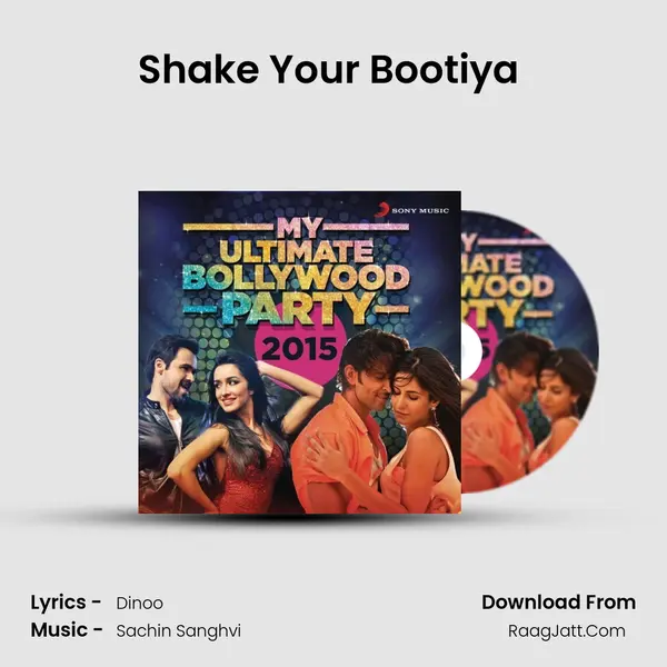 Shake Your Bootiya (From 