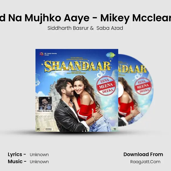 Neend Na Mujhko Aaye - Mikey Mccleary Mix MP3 Song by Siddharth Basrur Cover