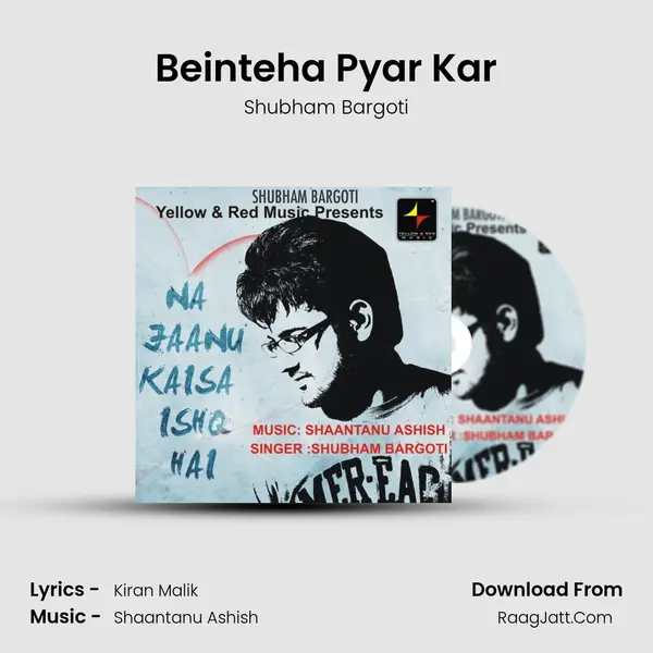 Beinteha Pyar Kar MP3 Song by Shubham Bargoti Cover