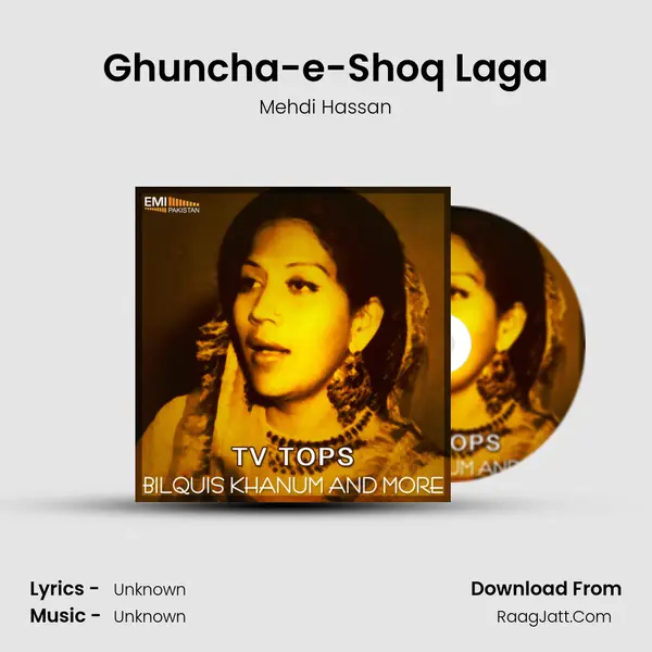 Ghuncha-e-Shoq Laga MP3 Song by Mehdi Hassan Cover