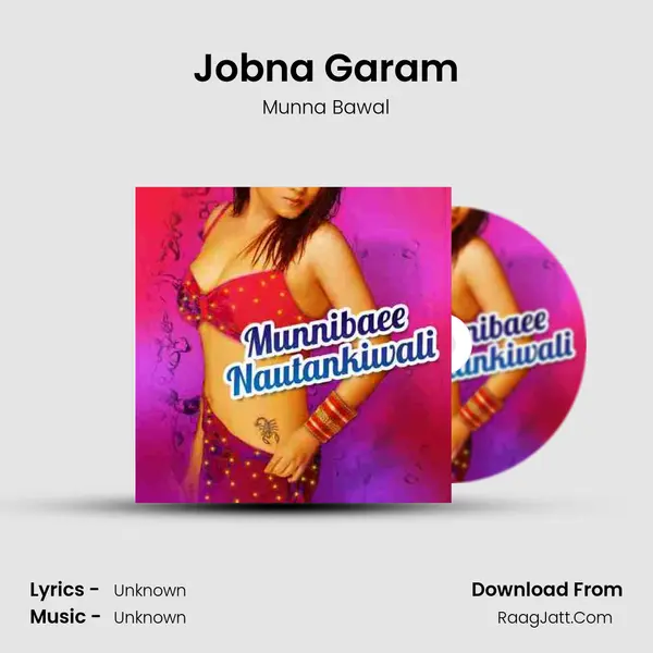 Jobna Garam MP3 Song by Munna Bawal Cover