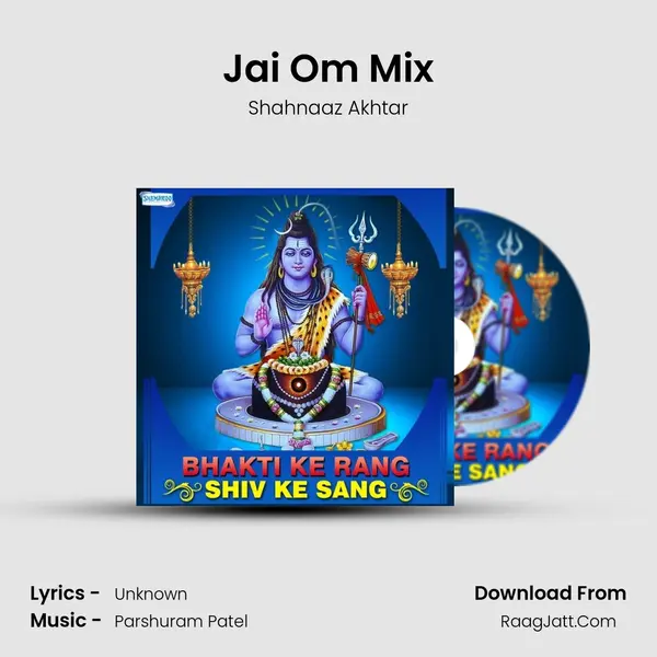 Jai Om Mix MP3 Song by Shahnaaz Akhtar Cover