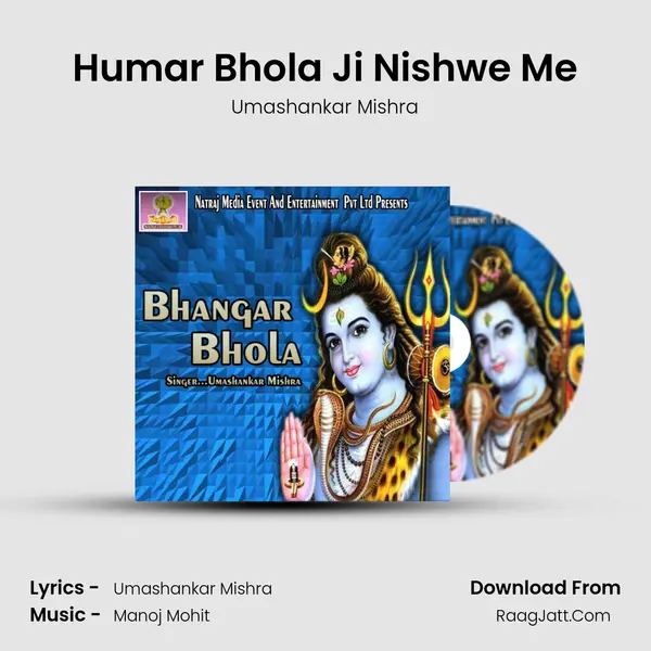 Humar Bhola Ji Nishwe Me MP3 Song by Umashankar Mishra Cover