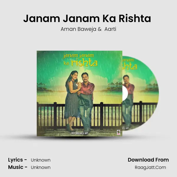 Janam Janam Ka Rishta (feat. Aarti) - Aman Baweja