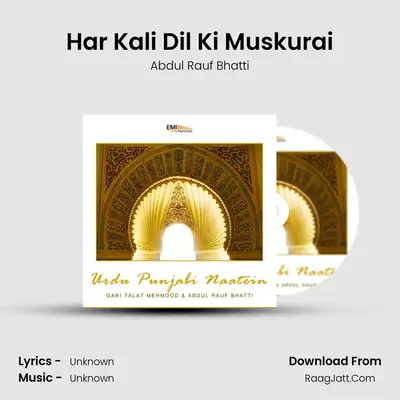 Har Kali Dil Ki Muskurai MP3 Song by Abdul Rauf Bhatti Cover
