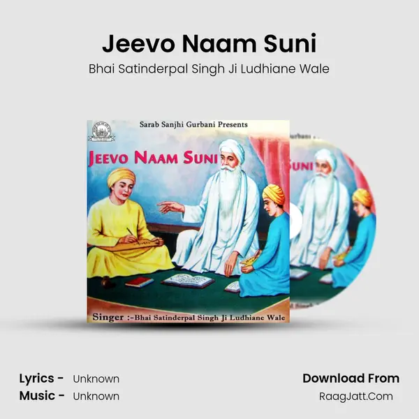 Jeevo Naam Suni MP3 Song by Bhai Satinderpal Singh Ji Ludhiane Wale Cover