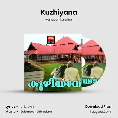 Kuzhiyana - Single - Manzoor Ibrahim