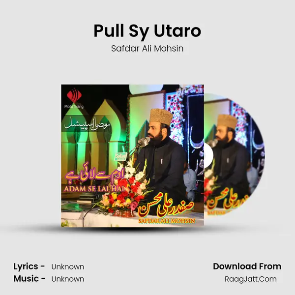 Pull Sy Utaro MP3 Song by Safdar Ali Mohsin Cover