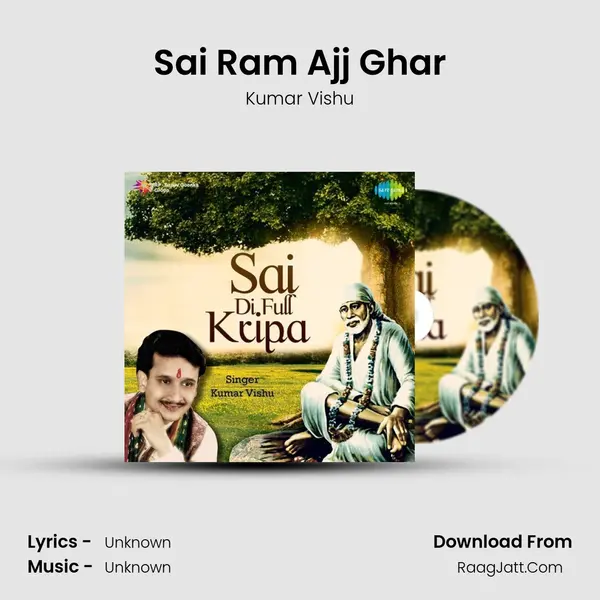 Sai Ram Ajj Ghar MP3 Song by Kumar Vishu Cover