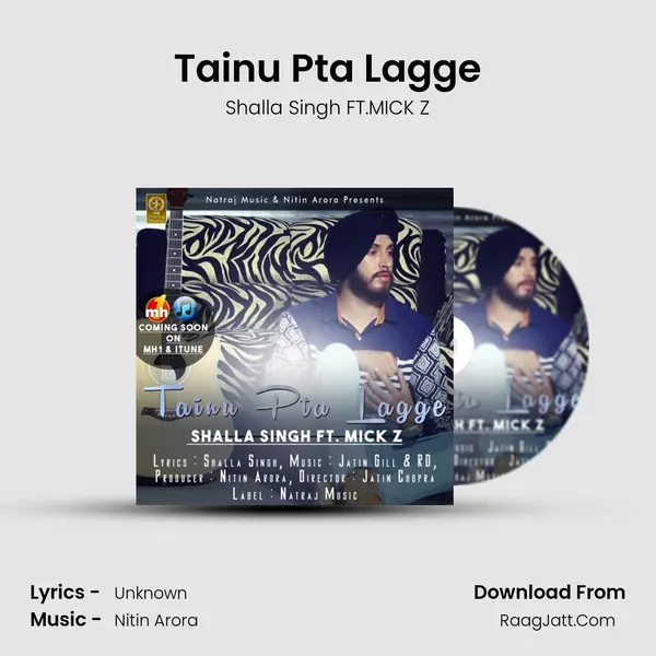 Tainu Pta Lagge - Shalla Singh FT.MICK Z