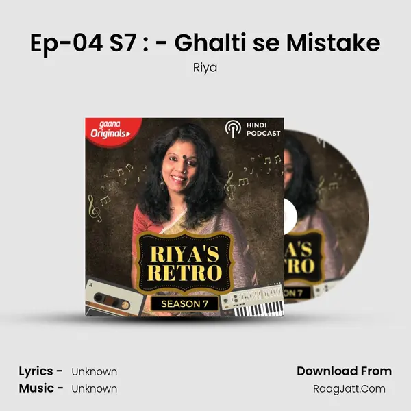 Ep-04 S7 : - Ghalti se Mistake MP3 Song by Riya Cover