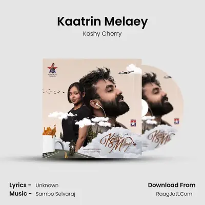Kaatrin Melaey - Koshy Cherry