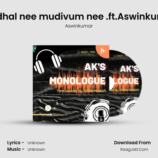 Mudhal nee mudivum nee (recreation).ft.Aswinkumar mp3 song