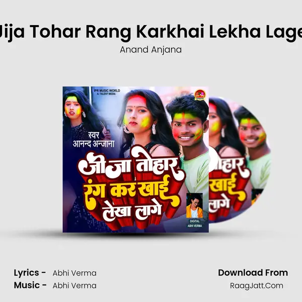Jija Tohar Rang Karkhai Lekha Lage - Anand Anjana