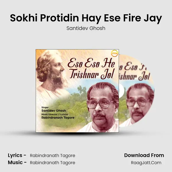 Sokhi Protidin Hay Ese Fire Jay mp3 song