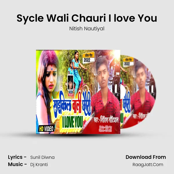 Sycle Wali Chauri I love You MP3 Song by Nitish Nautiyal Cover