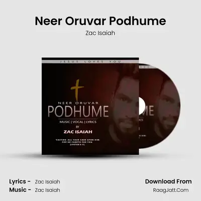 Neer Oruvar Podhume - Zac Isaiah