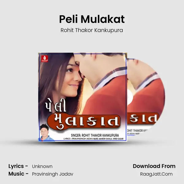 Peli Mulakat - Single - Rohit Thakor Kankupura