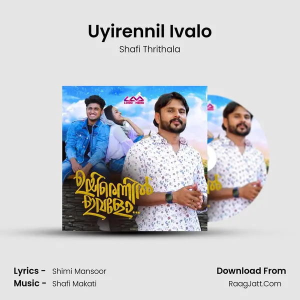 Uyirennil Ivalo - Shafi Thrithala