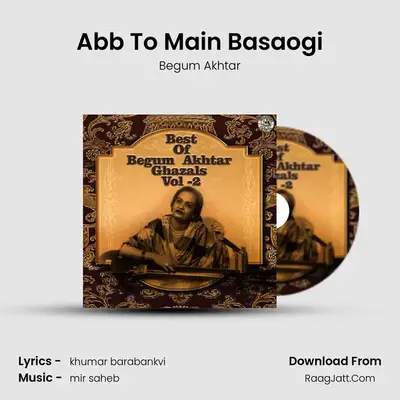 Abb To Main Basaogi MP3 Song by Begum Akhtar Cover