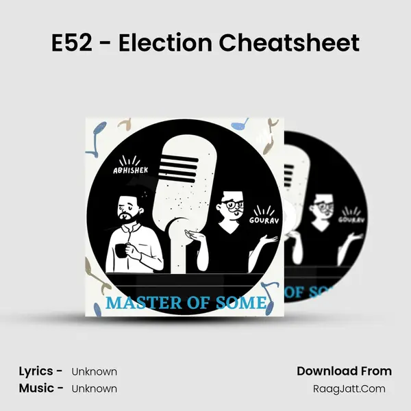 E52 - Election Cheatsheet MP3 Song by  Cover