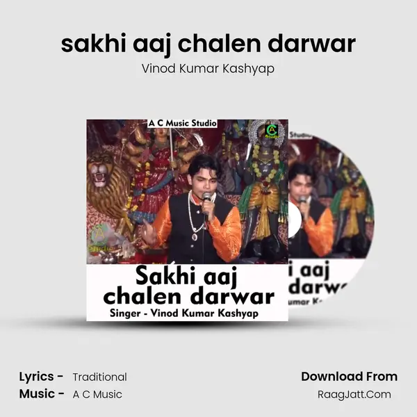 sakhi aaj chalen darwar MP3 Song by Vinod Kumar Kashyap Cover