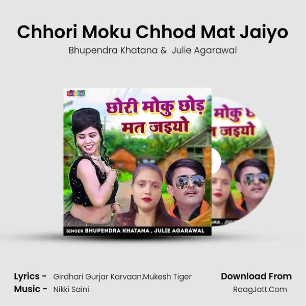 Chhori Moku Chhod Mat Jaiyo mp3 song