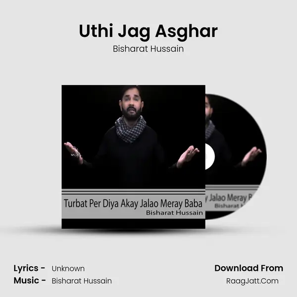 Uthi Jag Asghar MP3 Song by Bisharat Hussain Cover