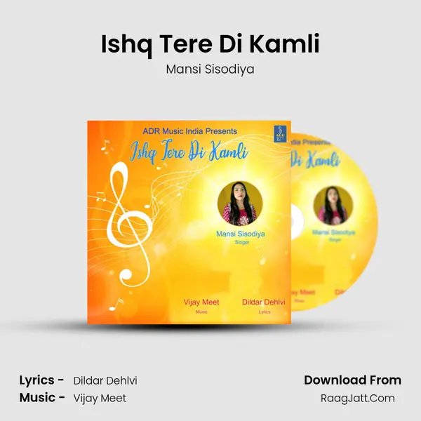 Ishq Tere Di Kamli MP3 Song by Mansi Sisodiya Cover