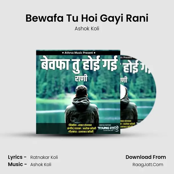 Bewafa Tu Hoi Gayi Rani - Ashok Koli