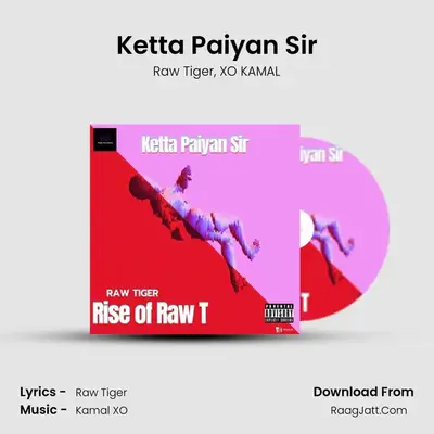 Ketta Paiyan Sir (Rise of Raw T) - Raw Tiger