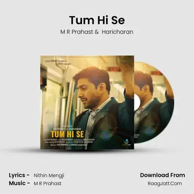 Tum Hi Se MP3 Song by M R Prahast Cover