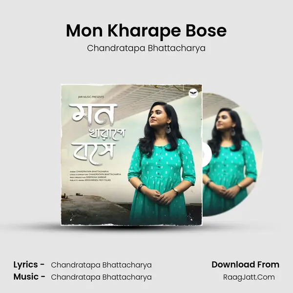 Mon Kharape Bose MP3 Song by Chandratapa Bhattacharya Cover