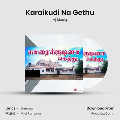 Karaikudi Na Gethu MP3 Song by Vj Musiq Cover