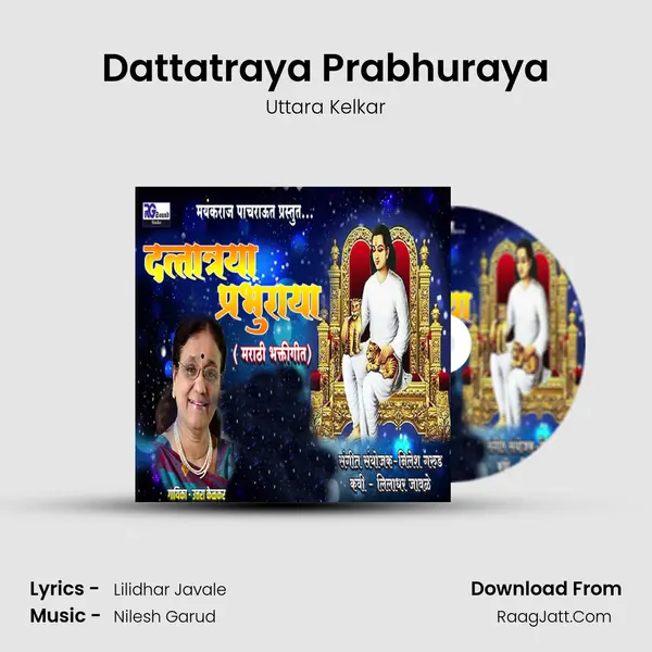 Dattatraya Prabhuraya - Uttara Kelkar